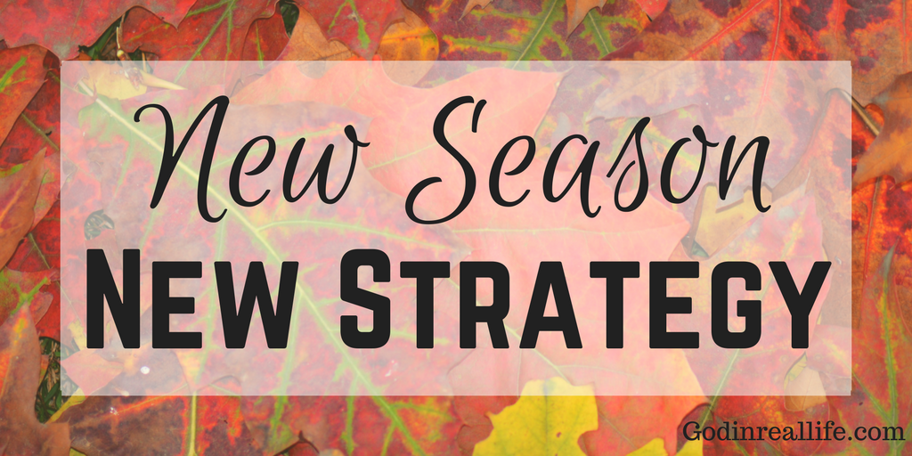 New Season, New Strategy – God in Real Life