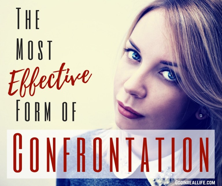The Most Effective Form of Confrontation – God in Real Life